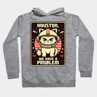 Houston We Have a Problem Funny Cat Hoodie